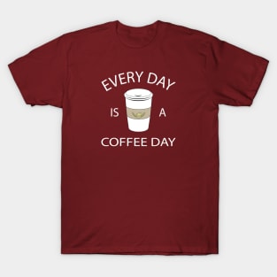 Coffee Every Day T-Shirt